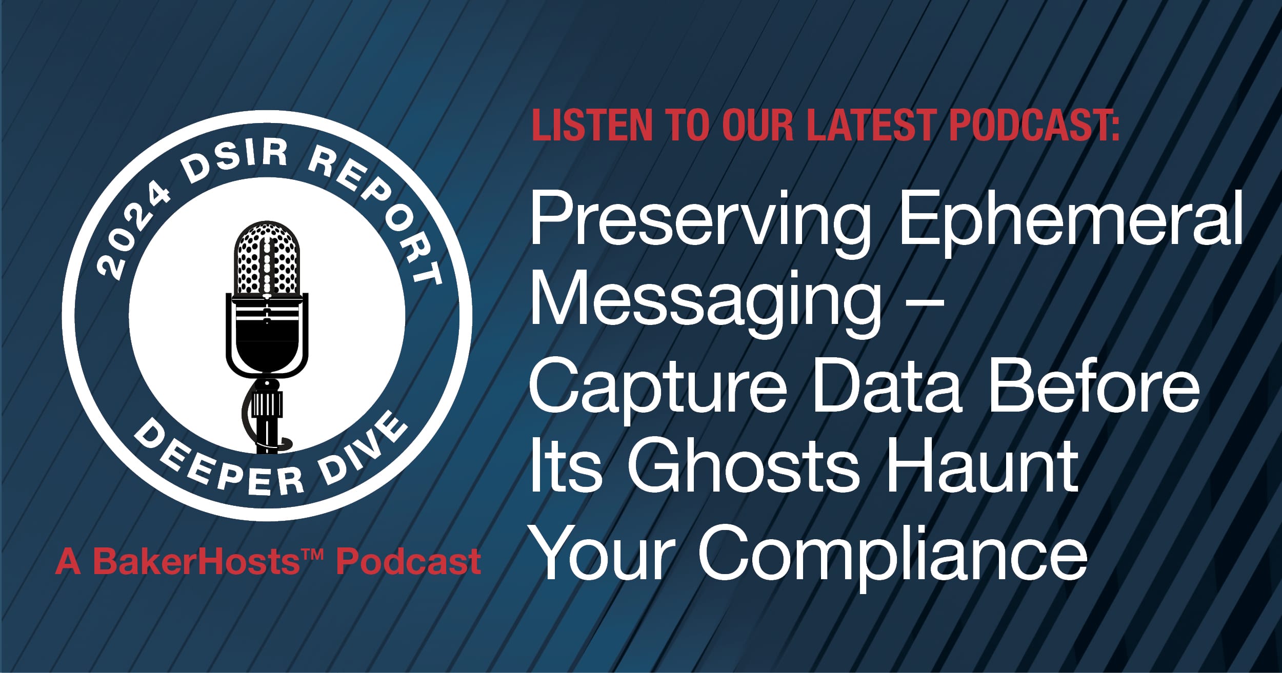 2024 DSIR Deeper Dive: Preserving Ephemeral Messaging – Capture Data ...